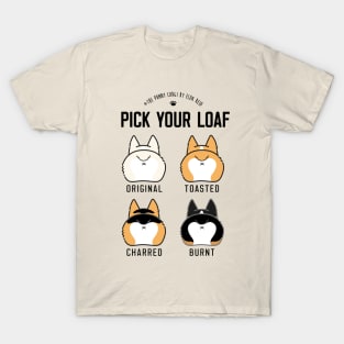 Pick your corgi loaf vertical T-Shirt